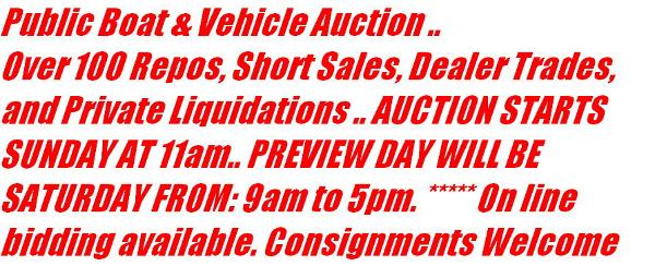 2016 Public Boat & Vehicle Auction. Buy & Sel Boats.. Cars.. SUVs.. Trucks.. Campers.. ATVs.. Motorcy