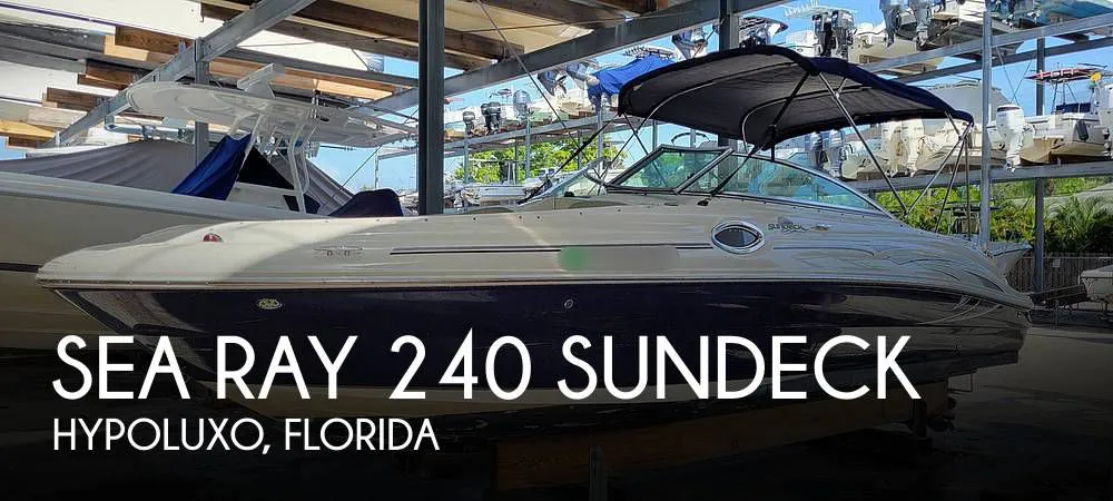 2005 Sea Ray 240 Sundeck in Hypoluxo, FL